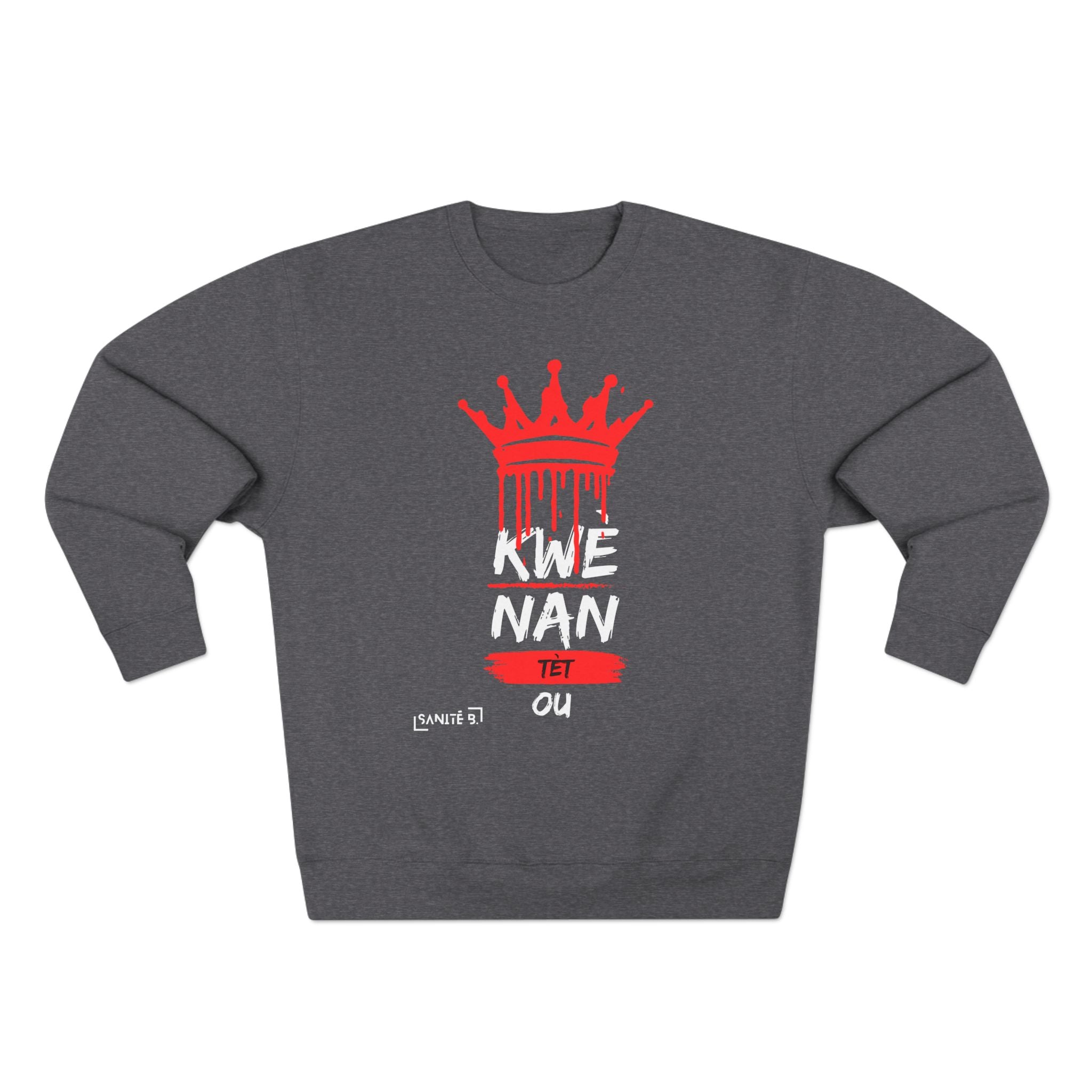 Kwè Nan Tèt Ou Sweatshirt