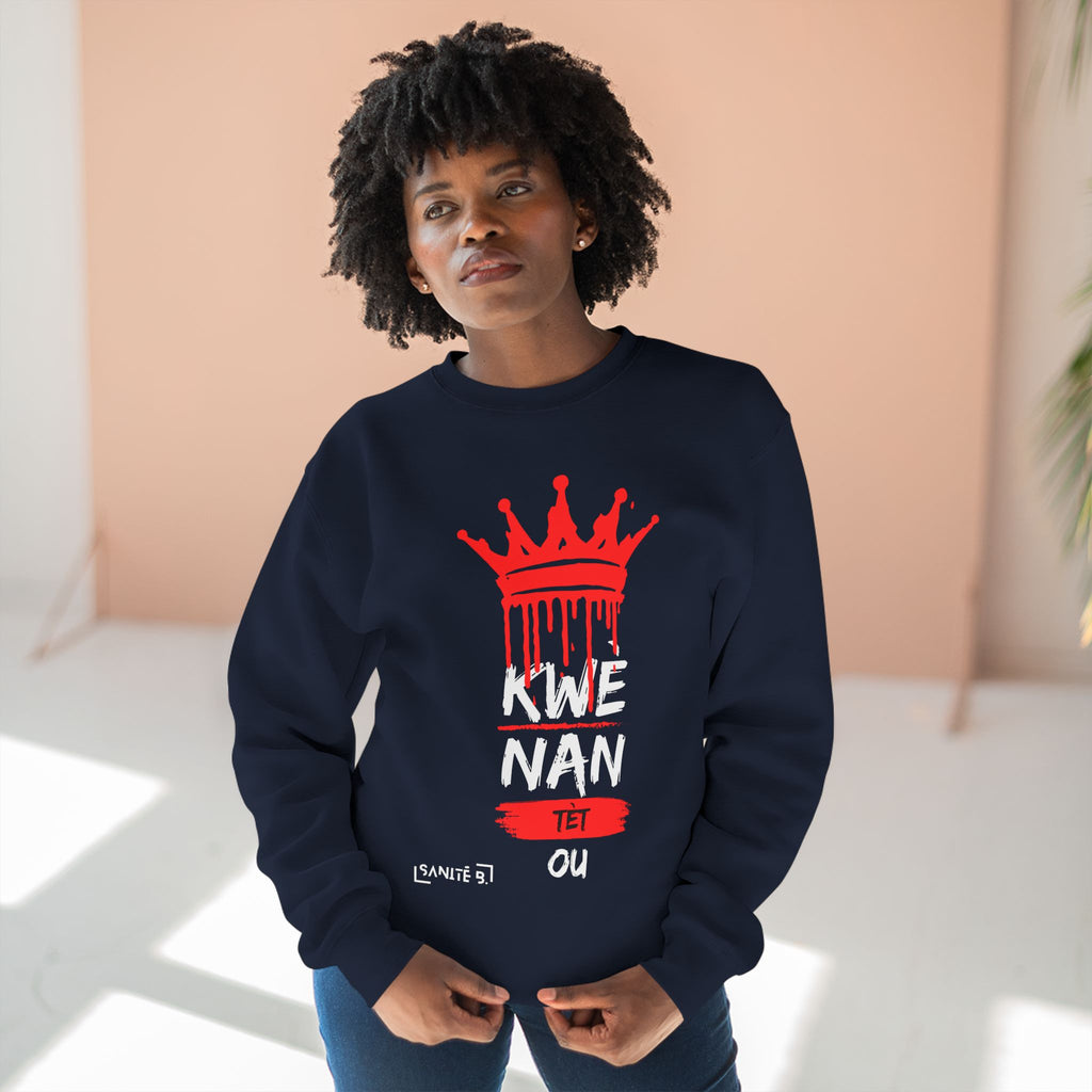 Kwè Nan Tèt Ou Sweatshirt