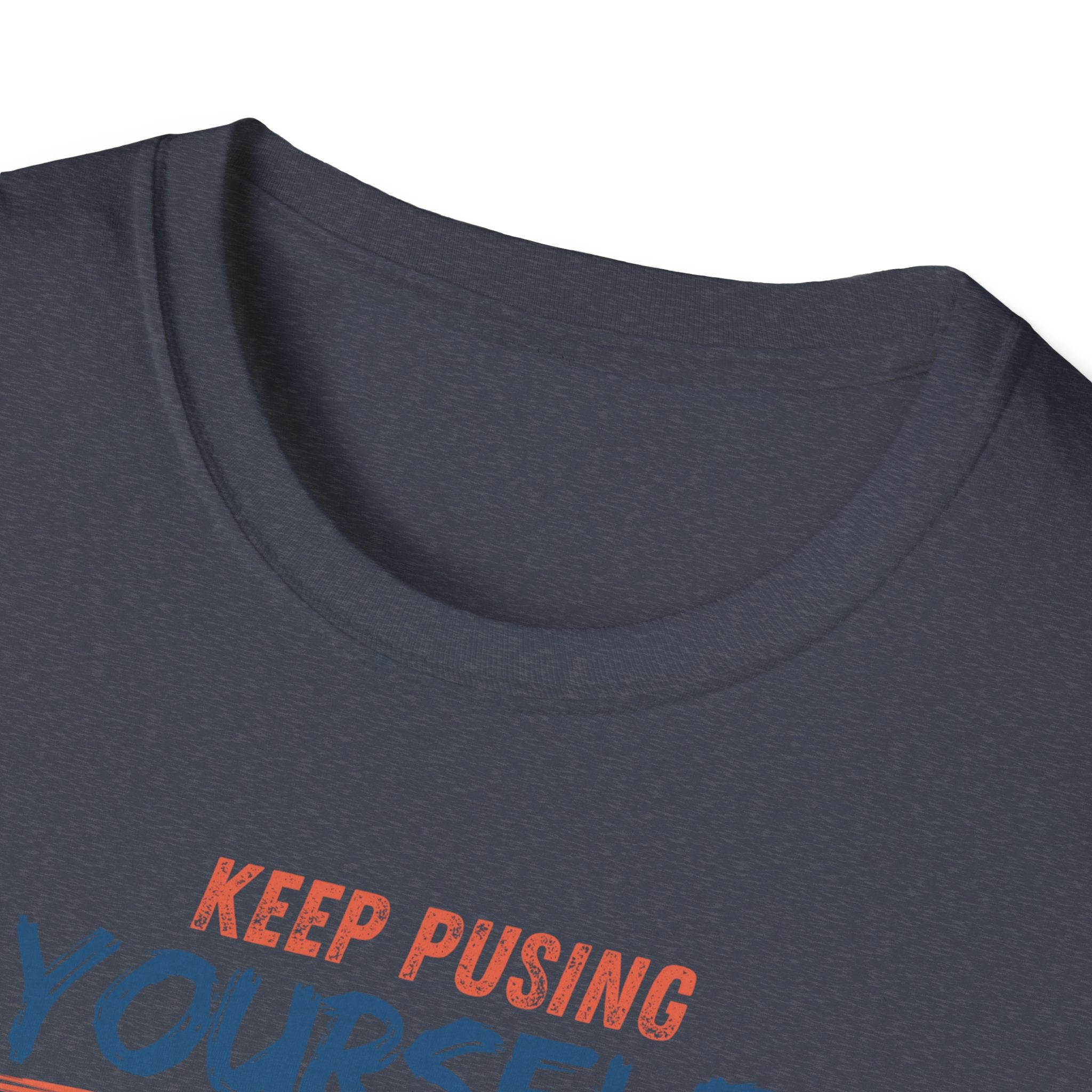 KEEP PUSHING T-Shirt