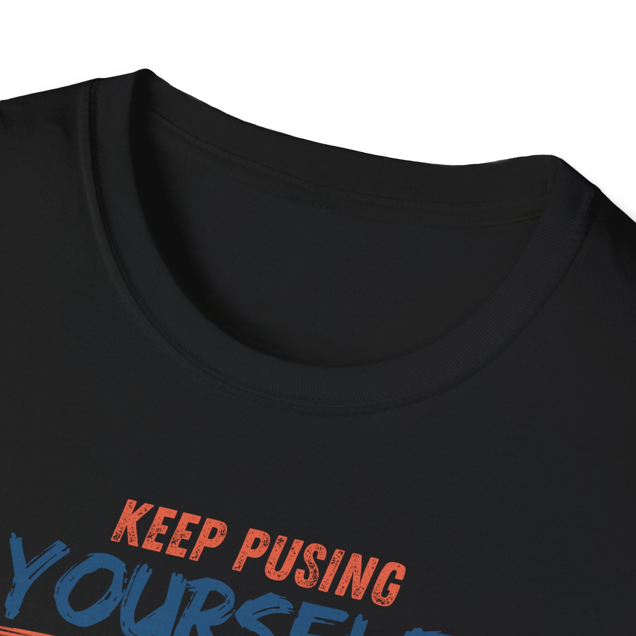 KEEP PUSHING T-Shirt