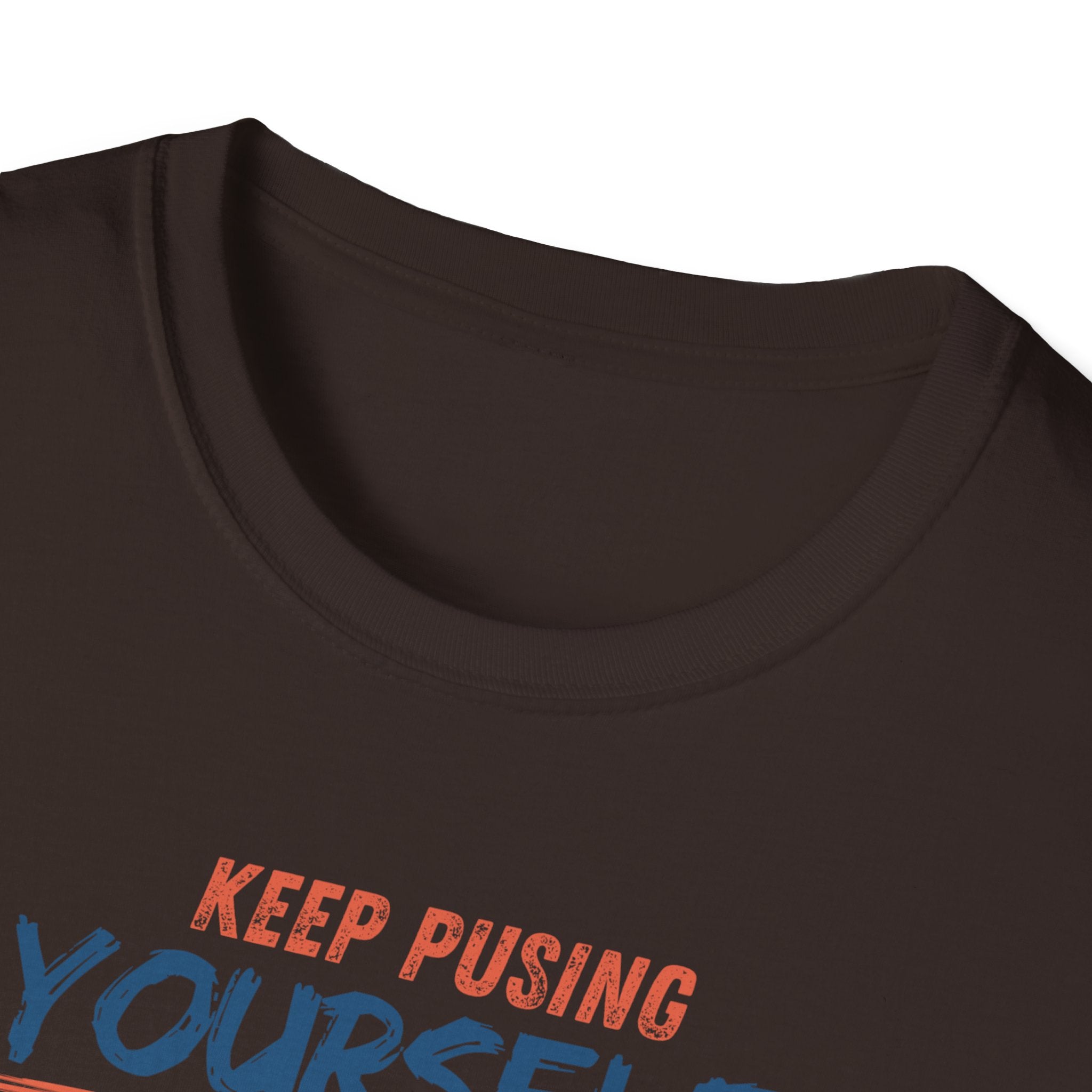 KEEP PUSHING T-Shirt